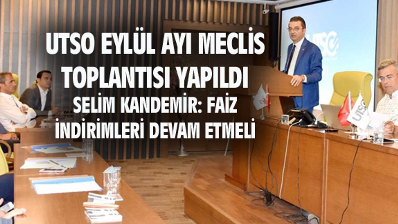 UTSO Eylül ayı meclis toplantısı yapıldı
