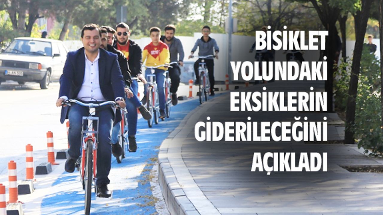 Mehmet Çakın, bisiklet yolundaki eksikleri gidereceklerini ifade etti