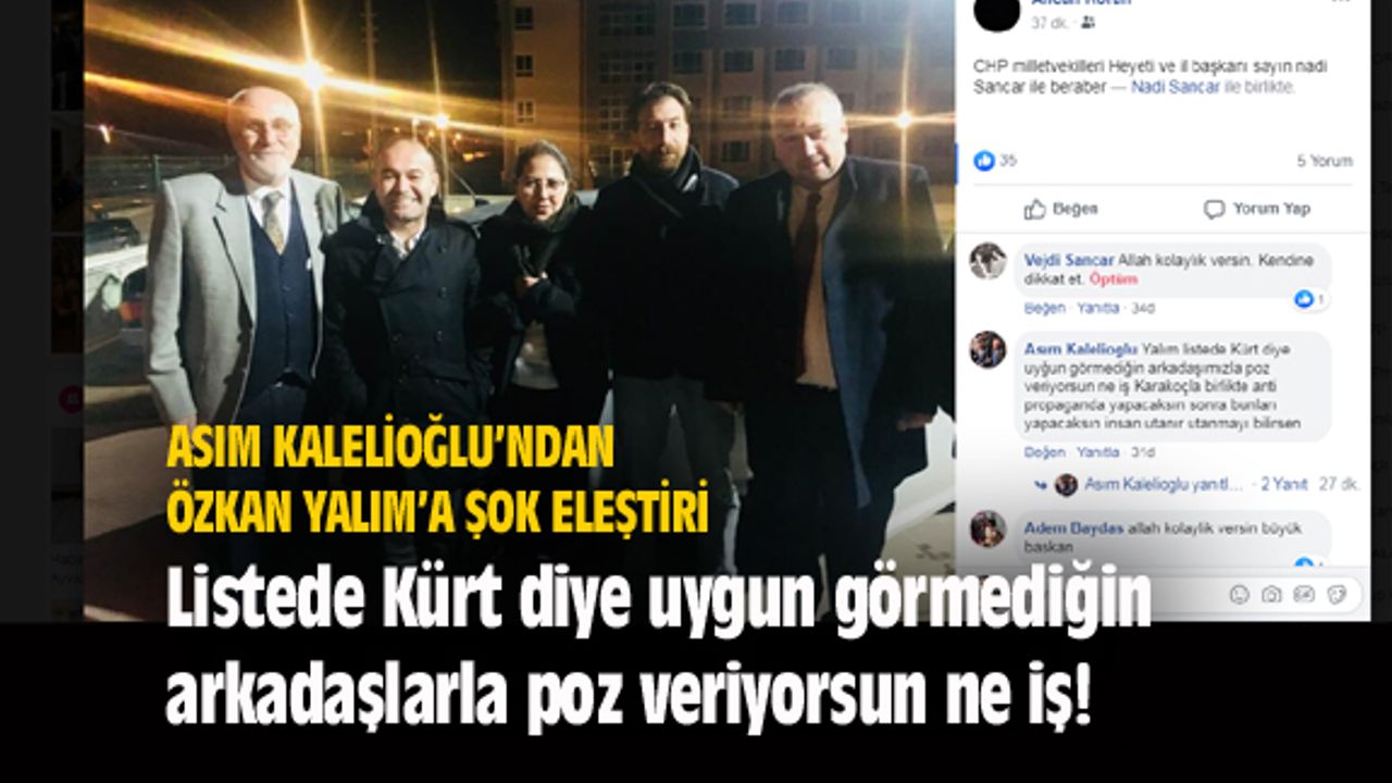 Kalelioğlu: Listede Kürt diye uygun görmediğin arkadaşımızla poz veriyorsun ne iş