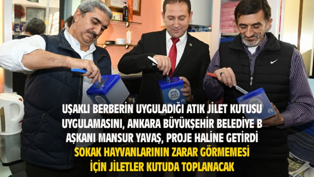 Uşaklı berberin 1 buçuk yıl önce başlattığı jilet kutusunu, Mansur Yavaş proje olarak uyguladı