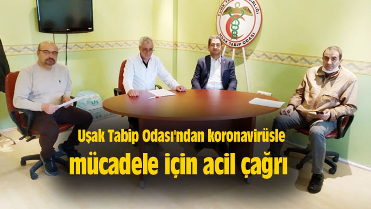 Uşak Tabip Odası'ndan koronavirüsle mücadele için acil çağrı