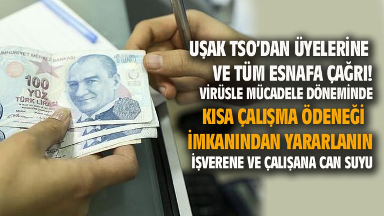 Kısa çalışma ödeneği, işverene ve çalışana virüsle mücadele döneminde can suyu olacak