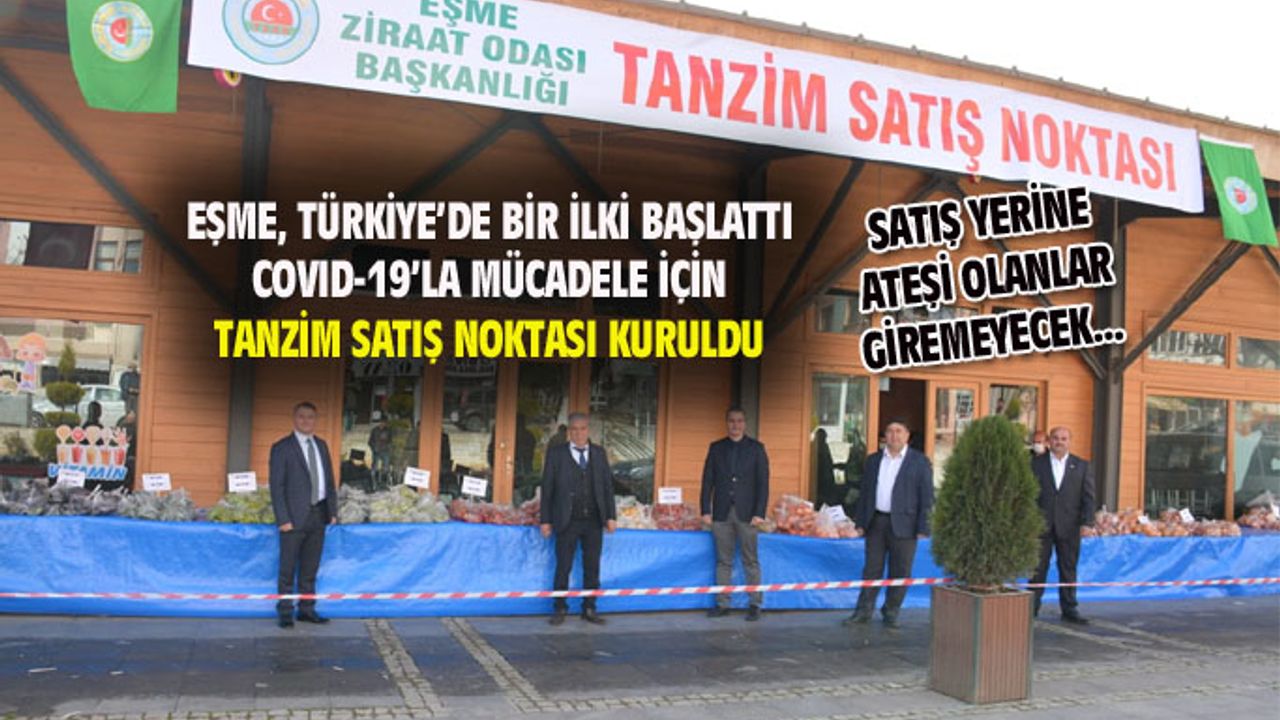 Koronavirüsle mücadelede Türkiye'nin ilk tanzim satış noktası Eşme'de oluşturuldu