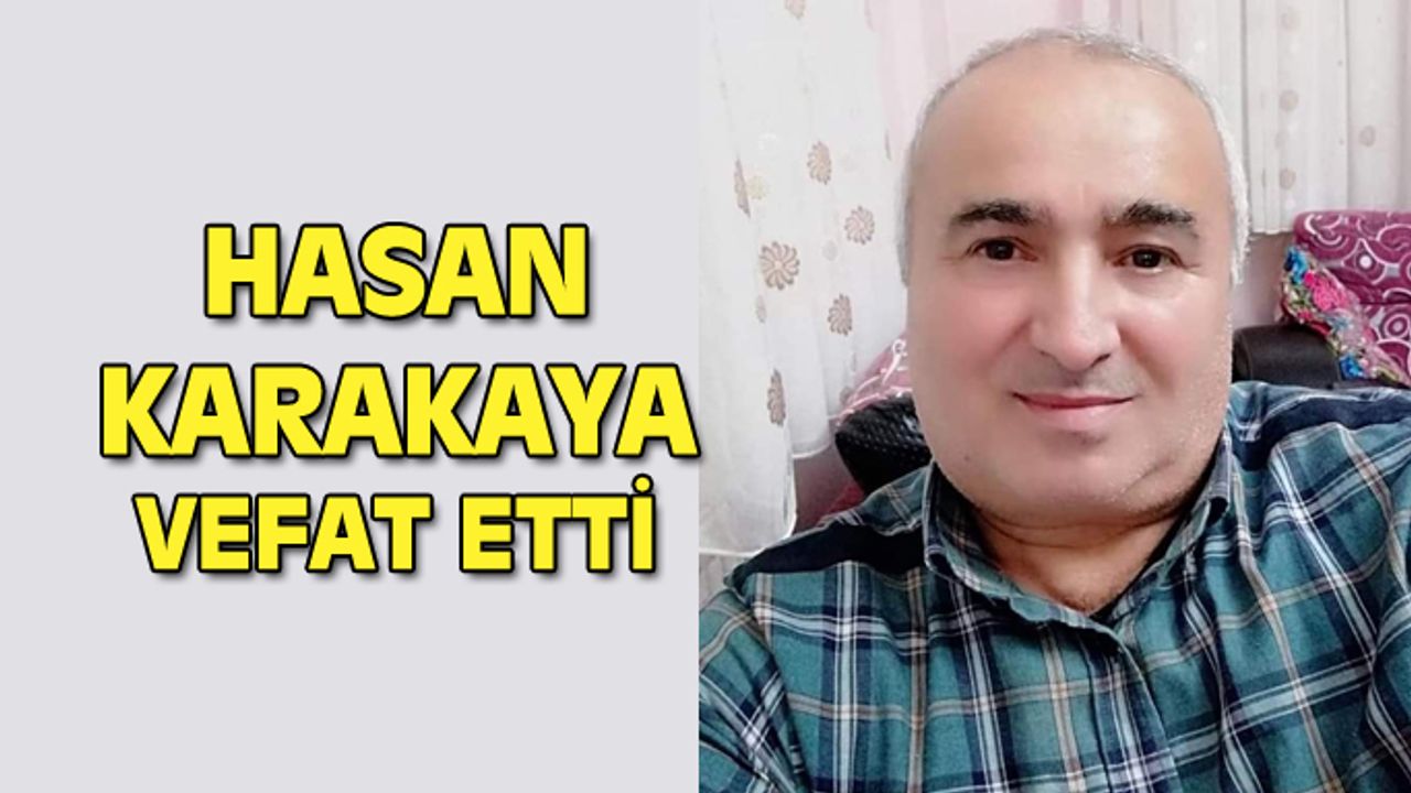 Uşak'ta Ağız ve Diş Hastanesinden emekli olan Hasan Karakaya hayata gözlerini yumdu