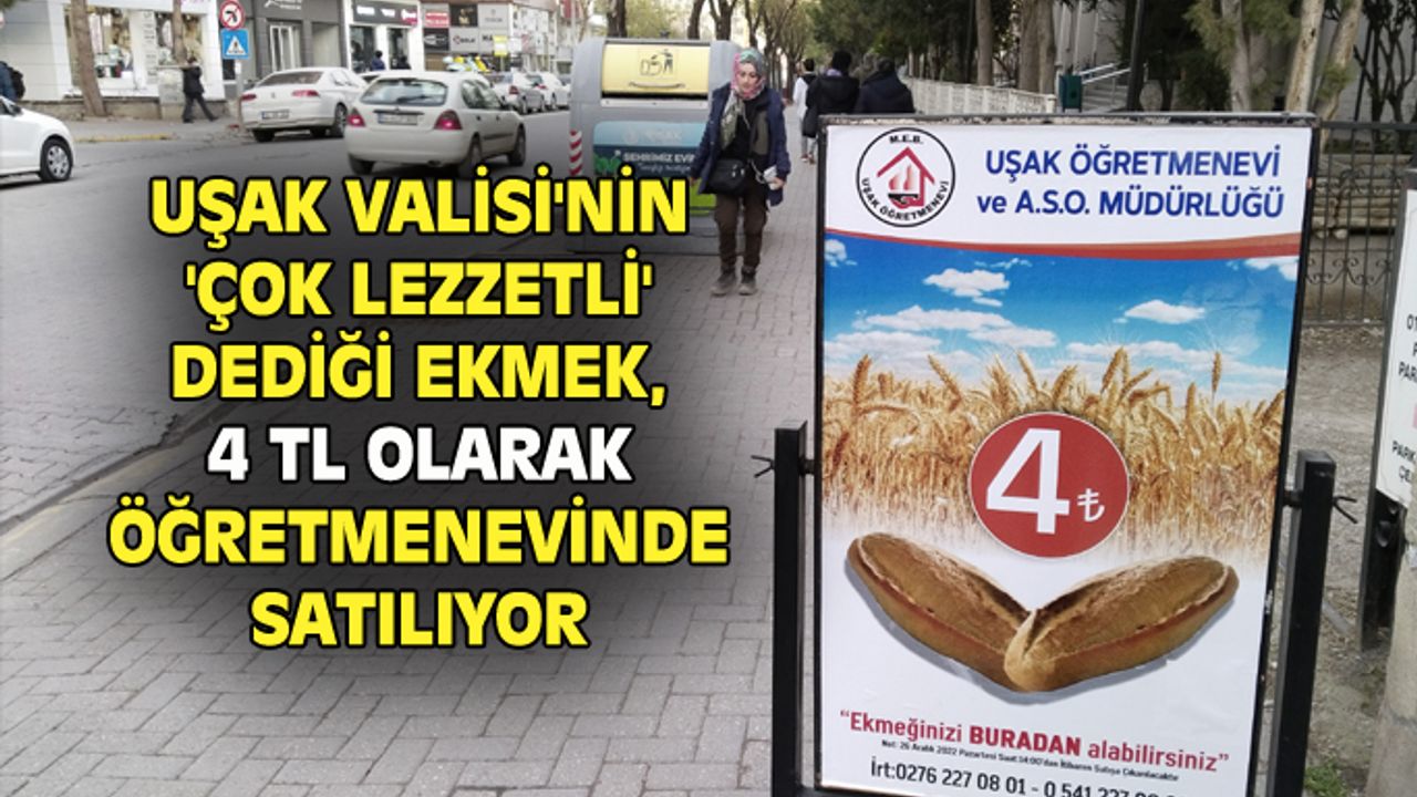 Uşak'ta lise öğrencilerin ürettiği ve lezzetli olan ekmek 4 TL'den satılıyor