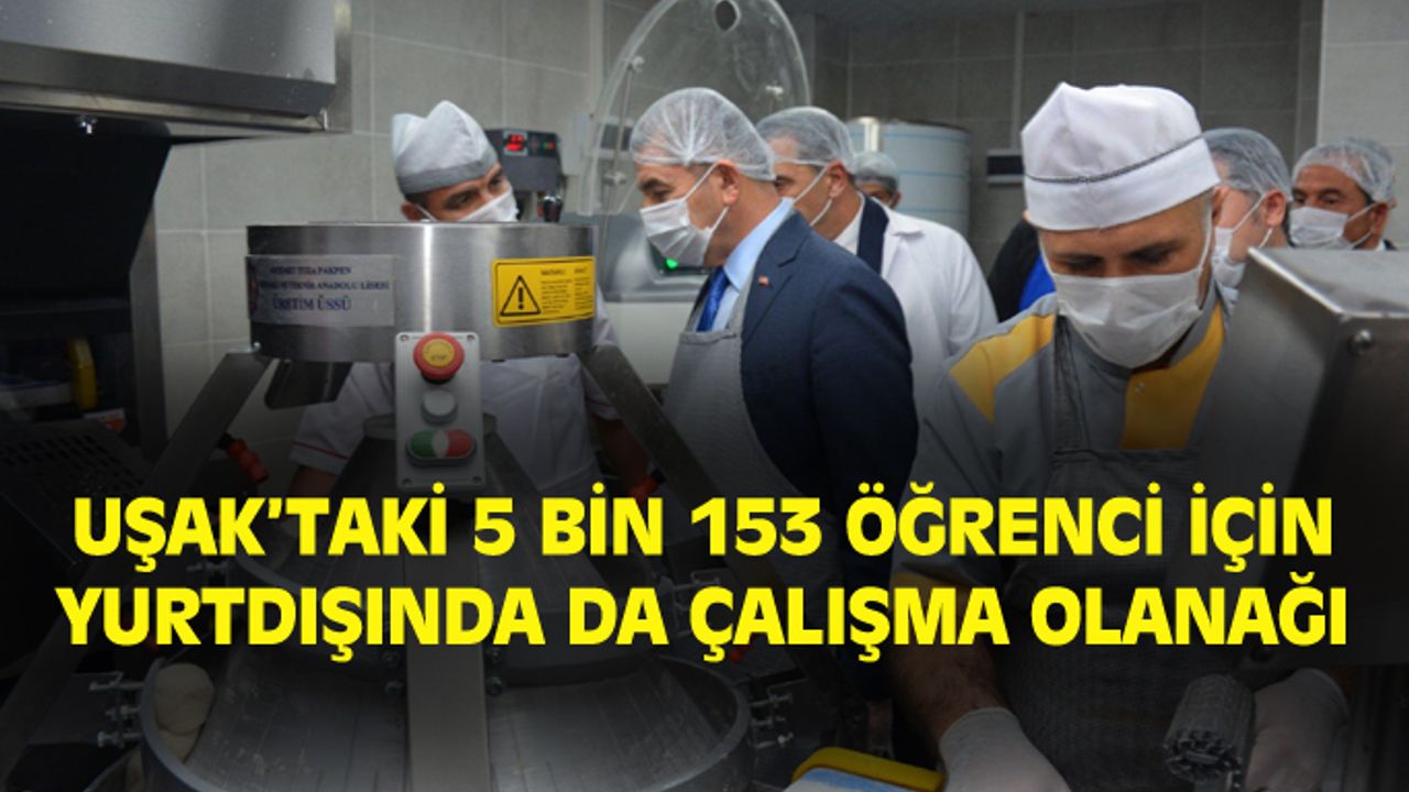 Uşak'taki 5 bin 153 genç için yurdışında çalışma imkanı