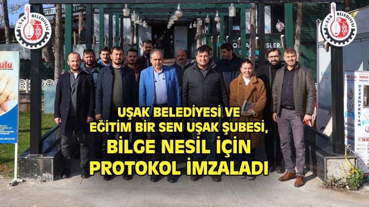 Uşak Belediyesi ve EBS Uşak Şubesi bilge nesil için protokol imzaladı