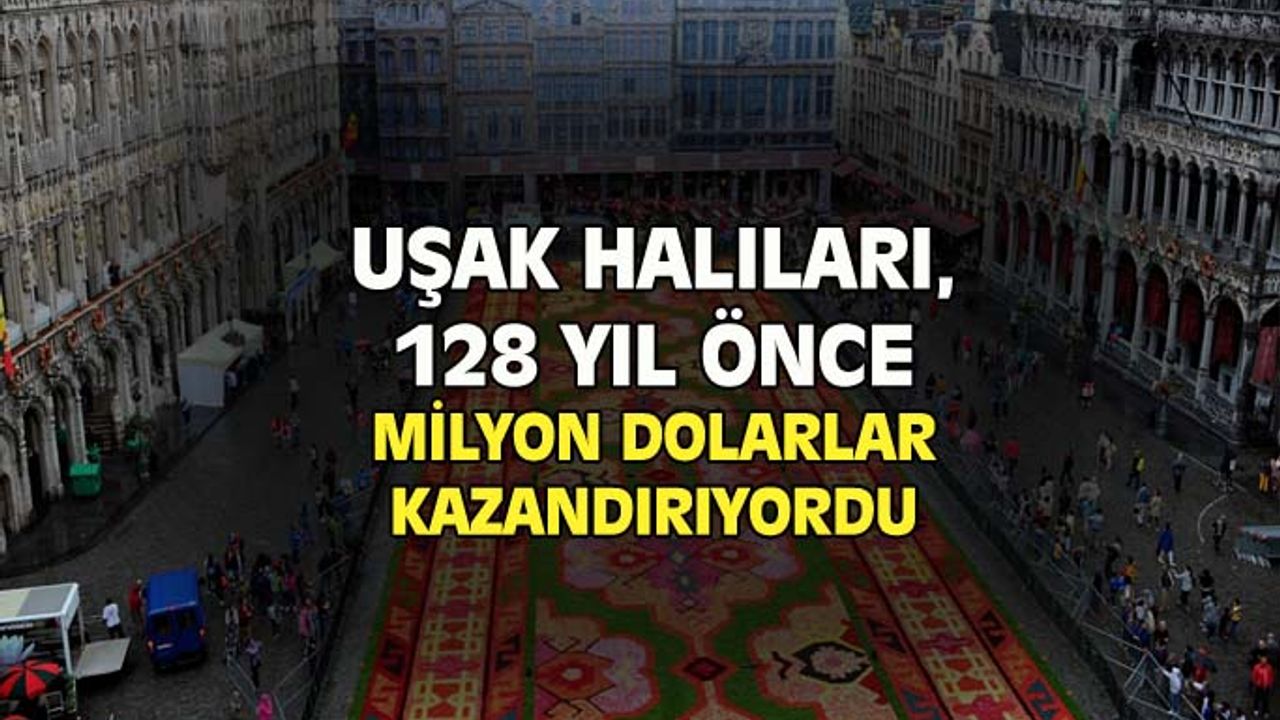 Uşak el dokuma halısı 128 yıl önce milyon dolarlar kazandıyordu