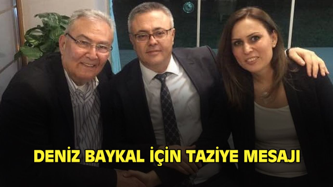 Uşak'tan Deniz Baykal için taziye mesajları