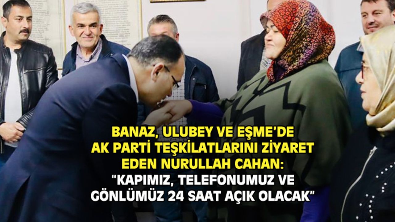 Nurullah Cahan, Zafer Arpacı, Veli Koçlu ve AK Parti'nin ilçe teşkilatlarıyla buluştu
