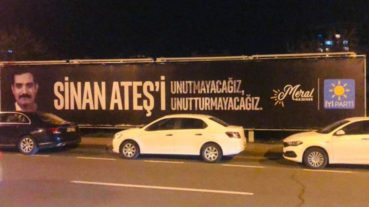 İYİ Parti: Sinan Ateş'i unutmayacağız, unutturmayacağız!