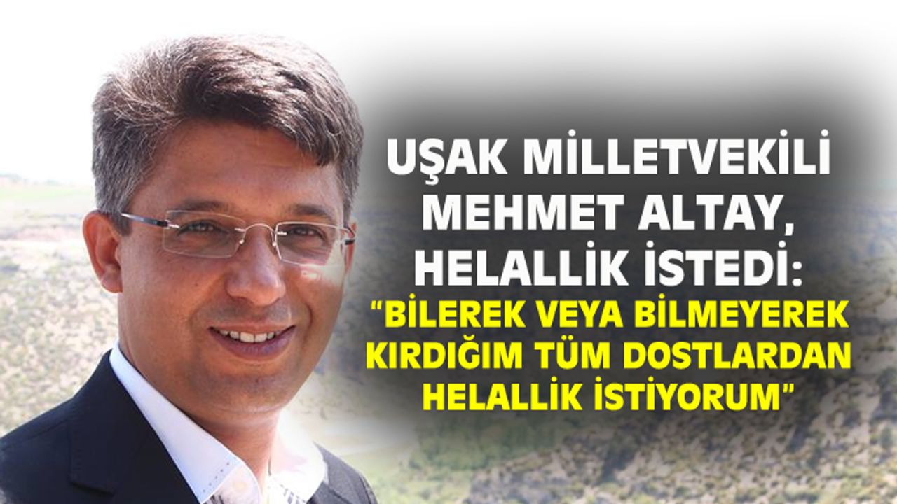 Tekrar aday olmayan Mehmet Altay, helallik istedi