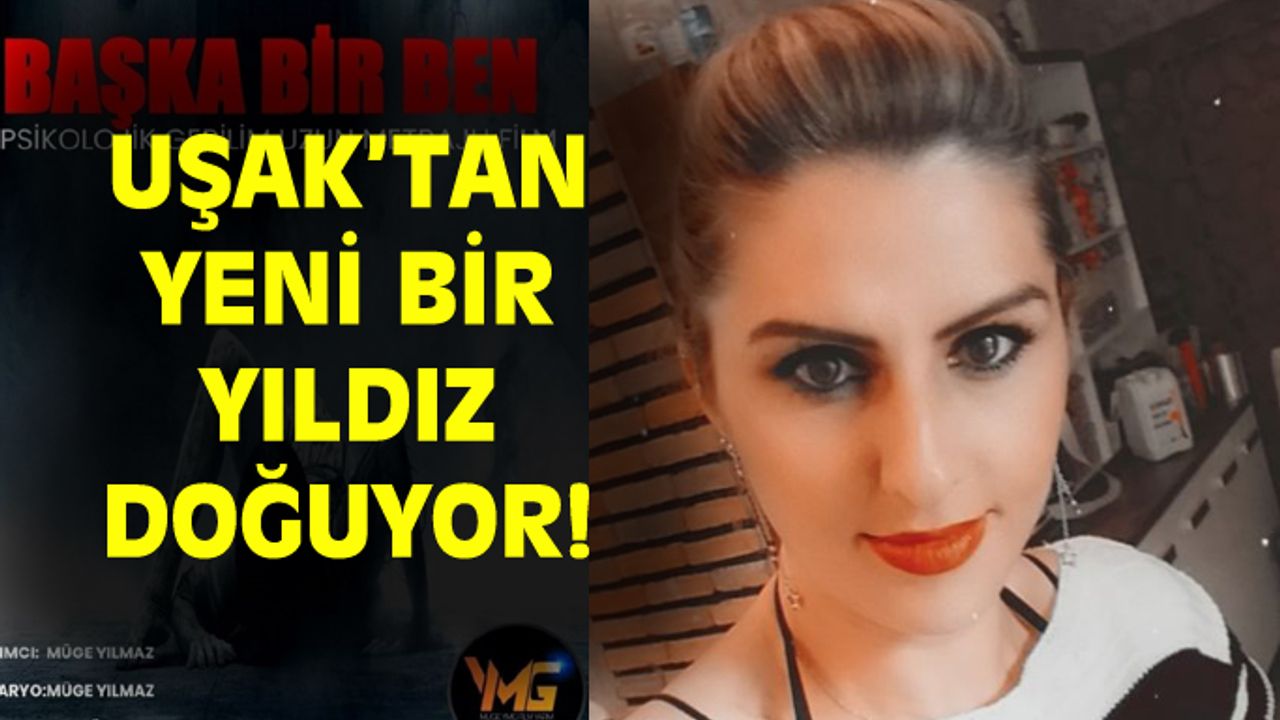 Uşak'tan bir yıldız doğuyor?