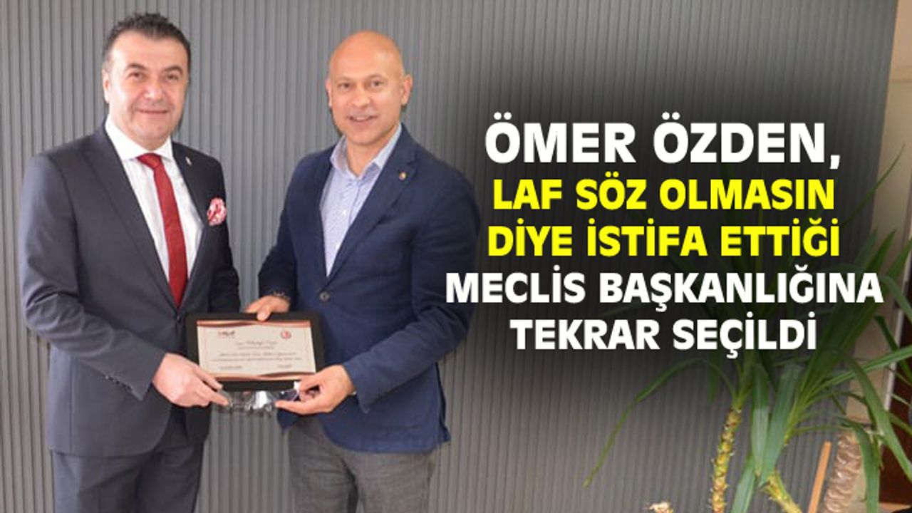 Tekrar Uşak TB Meclis Başkanı olan Ömer Özden: İstifa zorunluluğum yoktu!