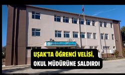Uşak'ın Bölme Mahallesi'ndeki okulun müdürüne öğrenci velisi tarafından darp!