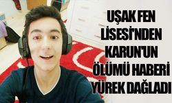 Uşak Fen Lisesi'nden Karun'un ölümü yürek yaktı