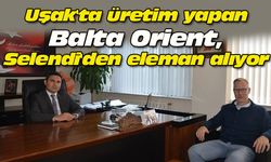 Uşak'ta üretim yapan Balta Orient, Selendi'den eleman alıyor