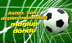 Aşigo, Söke deplasmanından mağlup döndü