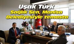 Uşak Türk Sağlık Sen, Manisa Belediyesi'yle temasta