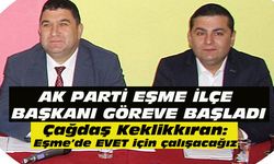 AK Parti Eşme İlçe Başkanı Çağdaş Keklikkıran oldu...