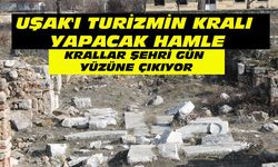 Uşak'ı turizmin kralı yapacak hamle geliyor...