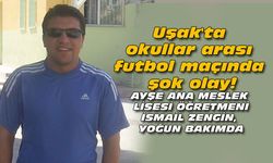 Uşak'ta okullar arası maçta şok olay!