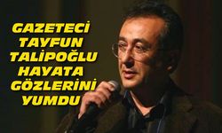 Bamteli'ni sunan Tayfun Talipoğlu, hayatını kaybetti
