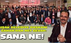Uşak Belediye Başkanı Nurullah Cahan: Sana ne!