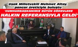Uşak Milletvekili Mehmet Altay, pancar üreticiyle buluştu