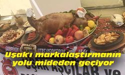 Uşak'ı markalaştırmanın yolu mideden geçiyor