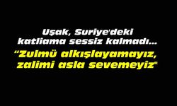 Uşak, Suriye'deki katliama sessiz kalmadı...