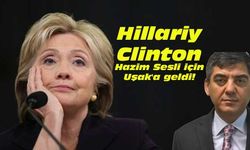 Hillariy Clinton Hazim Sesli için Uşak'a geldi!