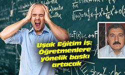 Uşak Eğitim İş: Öğretmenlere yönelik baskı artacak