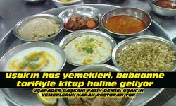 Uşak'ın has yemekleri, babaanne tarifiyle kitap haline geliyor