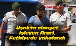 Uşak'ta cinayet işleyen firari, Fethiye'de yakalandı