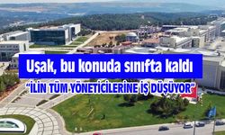 Uşak, bu konuda sınıfta kaldı