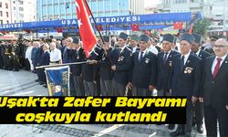 Uşak'ta 30 Ağustos Zafer Bayramı coşkuyla kutlandı