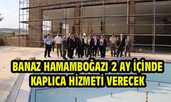 Hamamboğazı, 2 ay içinde hizmete açılıyor