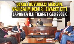 Uşak ve Japonya arasında ticari ilişkiler gelişecek