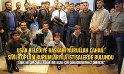 Uşak Belediye Başkanı Cahan,  STK'larla istişarelerde bulundu
