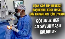 Gözünüz savunmasız kalmasın