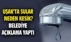 Uşak Belediyesi, su kesintisi hakkında açıklama yaptı