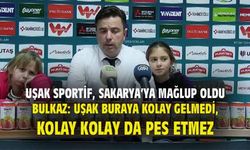 Uşak buraya kolay gelmedi, kolay kolay da pes etmez