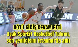 Uşak Sportif Basketbol Takımı, son yenilgisini İstanbul'da aldı