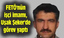 FETÖ'nün işçi imamı, Uşak Şeker'de görev yaptı