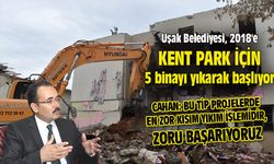Uşak Belediyesi, 2018'e kent park için 5 binayı yıkarak başlıyor