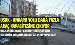 Uşak-Ankara karayolu daha rahat hale gelecek...