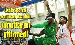 Uşak Sportif, son maçı kazandı, umutlarını yitirmedi