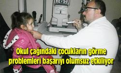 Okul çağındaki çocukların görme problemleri başarıyı olumsuz etkiliyor
