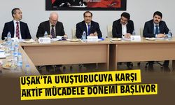 Uşak'ta uyuşturucuya karşı aktif mücadele dönemi başlıyor